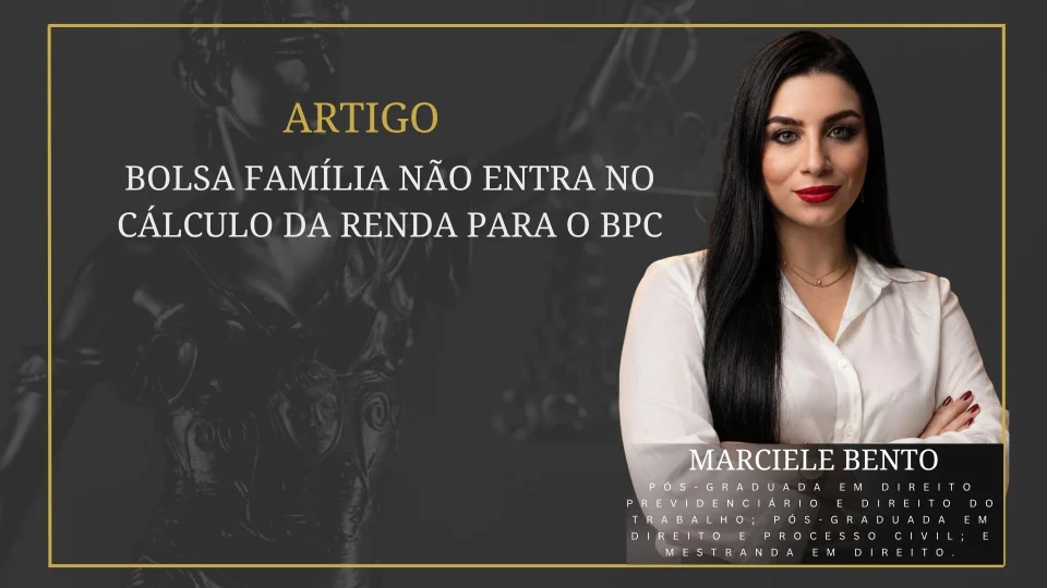 Bolsa Família não entra no cálculo da renda para o BPC