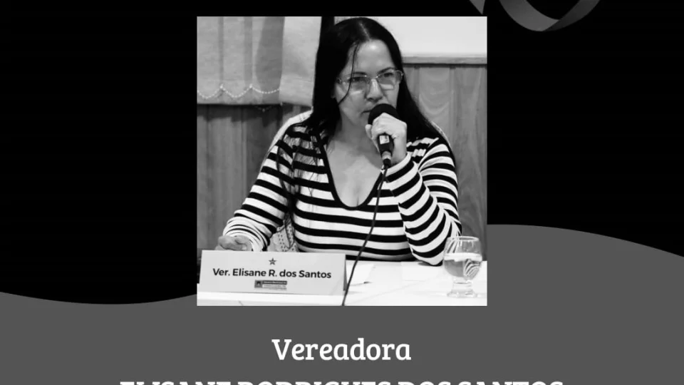 Câmara de Vereadores de Formigueiro emite nota de pesar pela morte da vereadora Elisane Rodrigues dos Santos